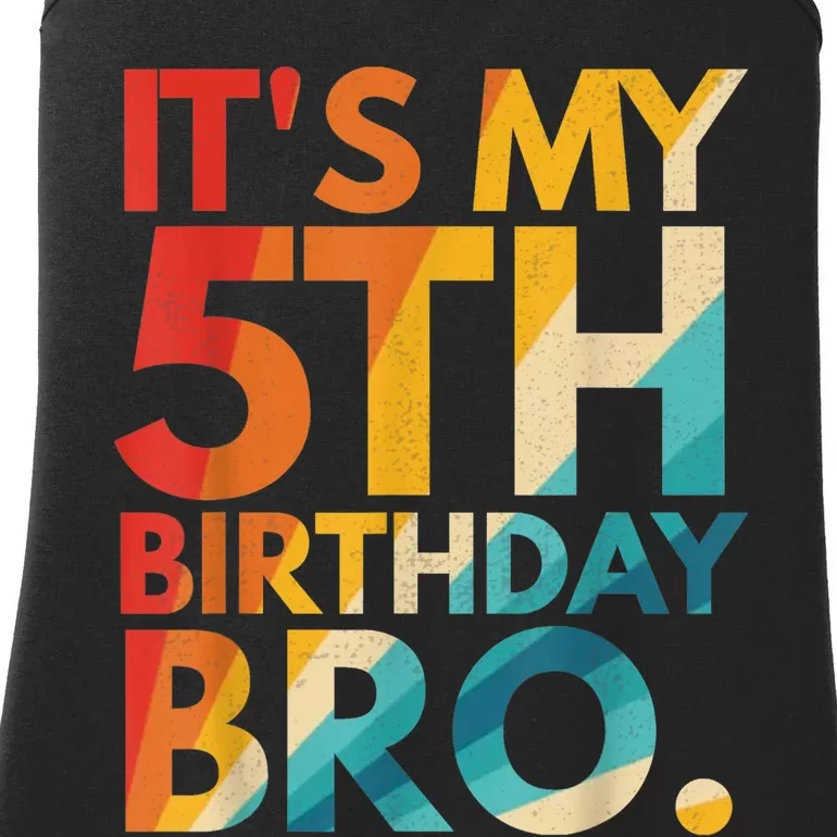 It's My 5th Birthday Bro Fifth Birthday Party For b.o.y.s Girls Ladies Essential Tank