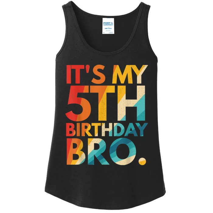 It's My 5th Birthday Bro Fifth Birthday Party For b.o.y.s Girls Ladies Essential Tank