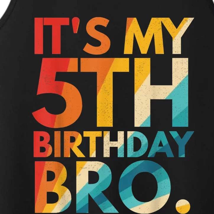 It's My 5th Birthday Bro Fifth Birthday Party For b.o.y.s Girls Performance Tank