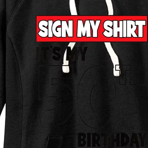 It's My 50th Birthday Party 50 Years Old Sign My Women's Fleece Hoodie