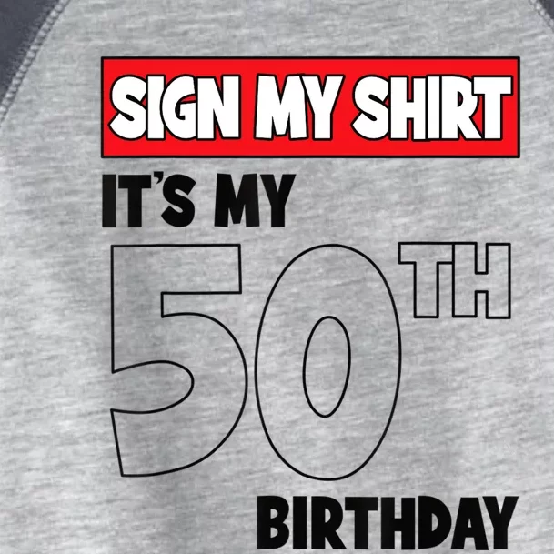 It's My 50th Birthday Party 50 Years Old Sign My Toddler Fine Jersey T-Shirt