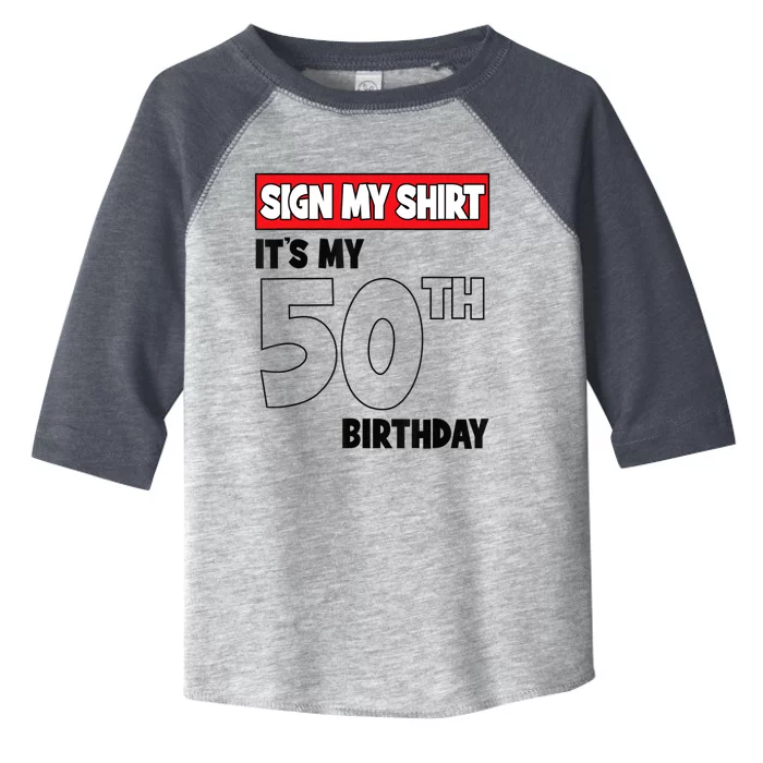 It's My 50th Birthday Party 50 Years Old Sign My Toddler Fine Jersey T-Shirt