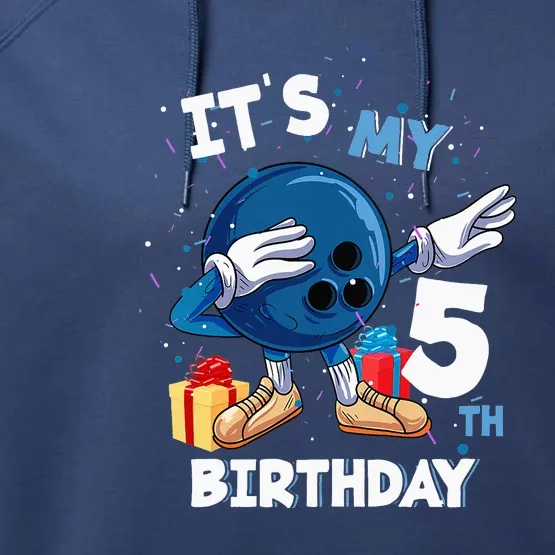 Its My 5th Birthday 5 Year Old Bowling Birthday Performance Fleece Hoodie