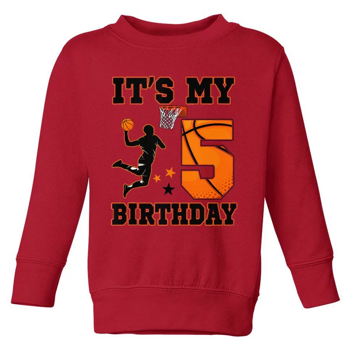 Its My 5th Birthdaybasketball 5 Years Old Toddler Sweatshirt