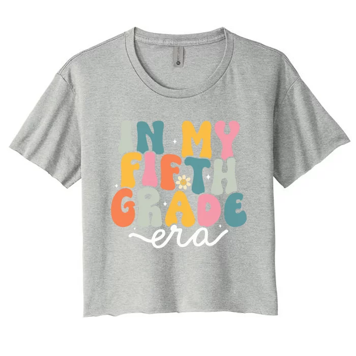 In My 5th Grade Era Groovy Fifth Grade Teacher Retro Women's Crop Top Tee