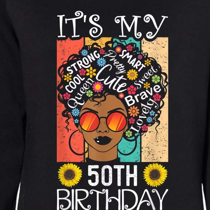 It's My 50th Birthday African American Black Woman 50 Years Womens California Wash Sweatshirt