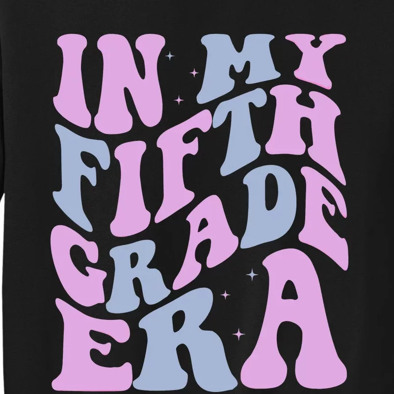 In My 5th Grade Era Fifth Grade Teaching Teacher Life Sweatshirt