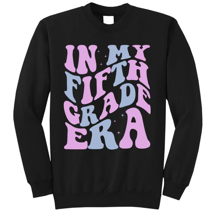 In My 5th Grade Era Fifth Grade Teaching Teacher Life Sweatshirt