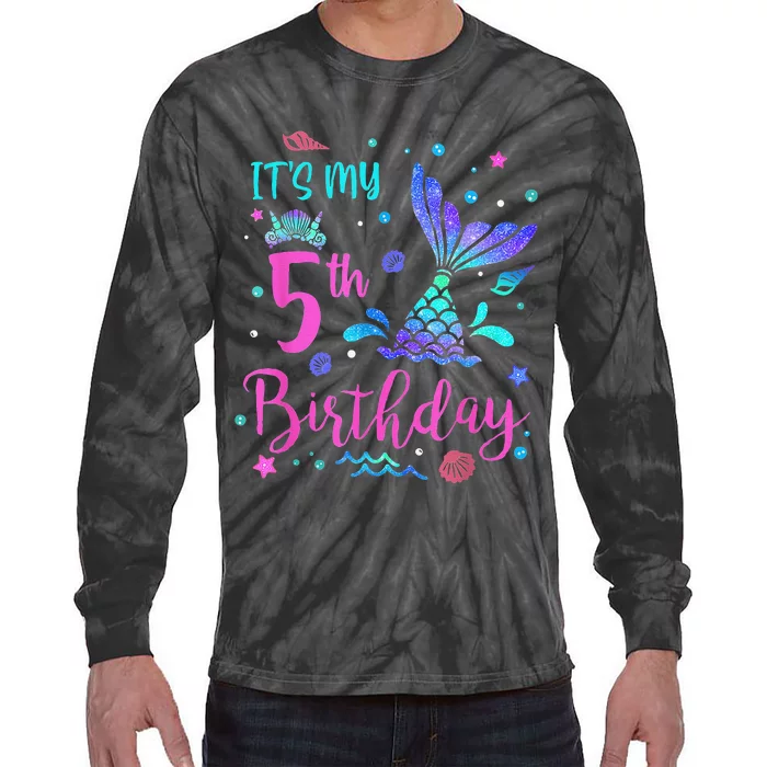 Its My 5th Birthday Mermaid Theme Party 5 Yrs Old Tie-Dye Long Sleeve Shirt