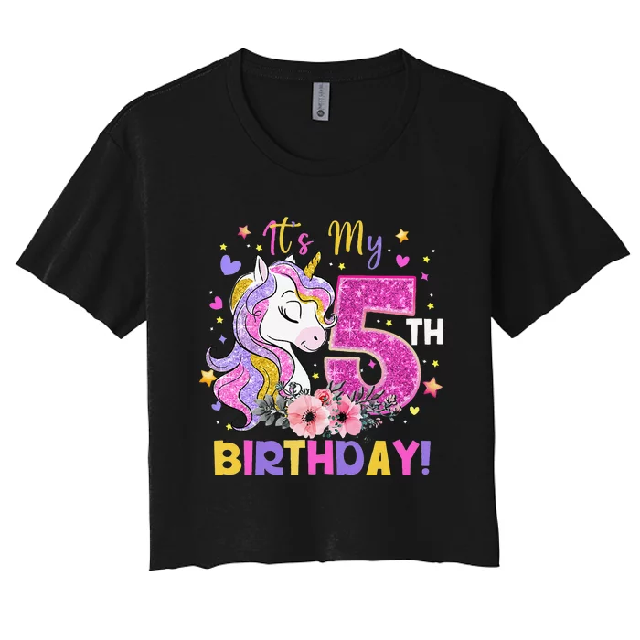 Its My 5th Birthday Unicorn 5 Years Old Gifts Ns Women's Crop Top Tee