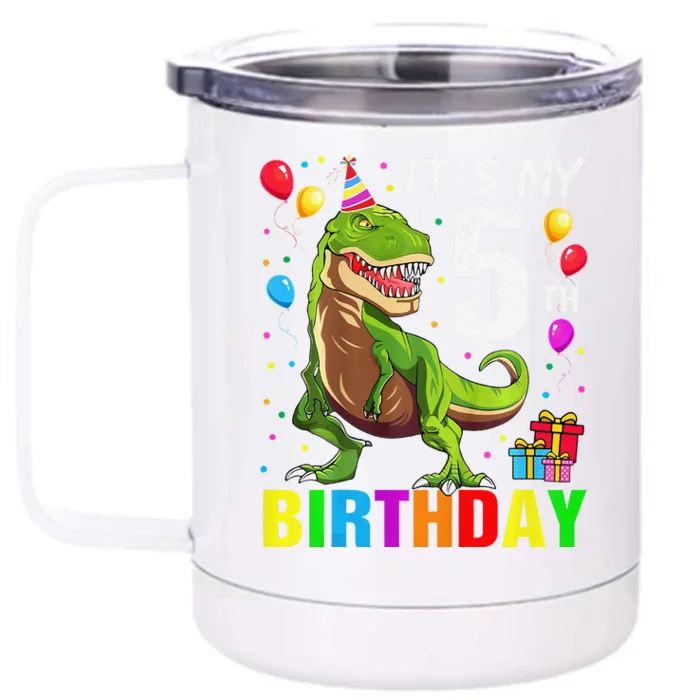 ItS My 5th Birthday Happy 5 Year Trex Front & Back 12oz Stainless Steel Tumbler Cup