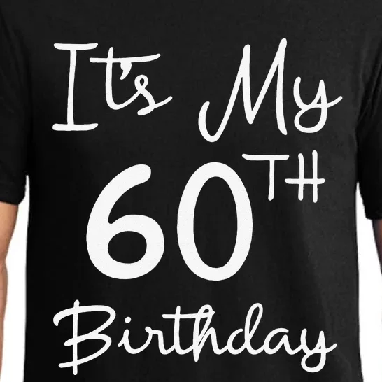 It's My 60th Birthday Best 60th Bday Gifts For Women Pajama Set