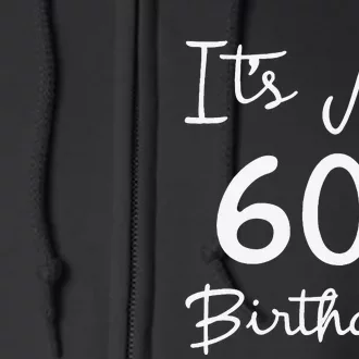 It's My 60th Birthday Best 60th Bday Gifts For Women Full Zip Hoodie