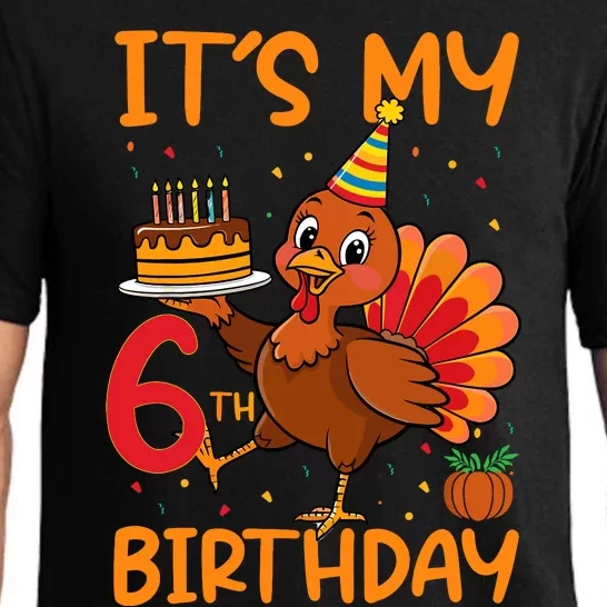 ItS My 6th Birthday Party Thanksgiving Turkey Birthday Bday Pajama Set