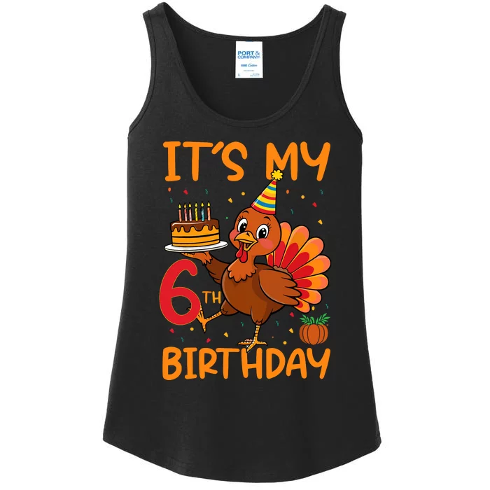 ItS My 6th Birthday Party Thanksgiving Turkey Birthday Bday Ladies Essential Tank