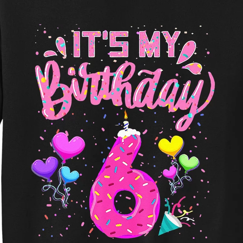 Its My 6th Birthday Doughnut Happy 6 Years Old Girl Kids Sweatshirt