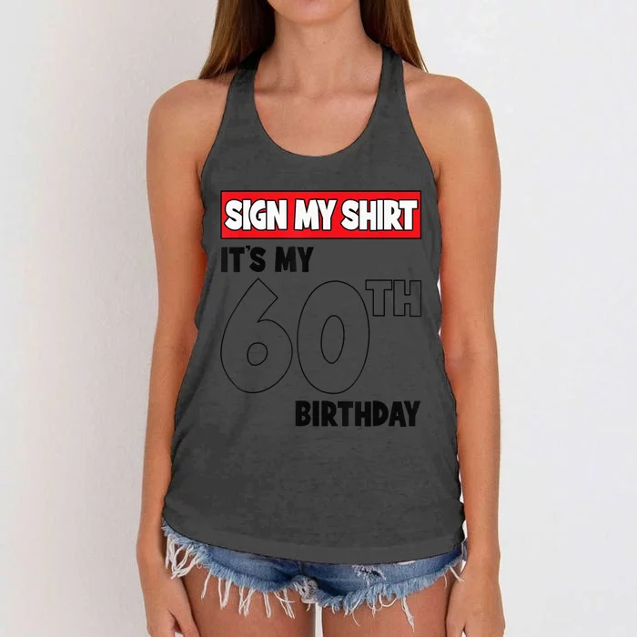 It's My 60th Birthday Party 60 Years Old  Wo Sign My Women's Knotted Racerback Tank