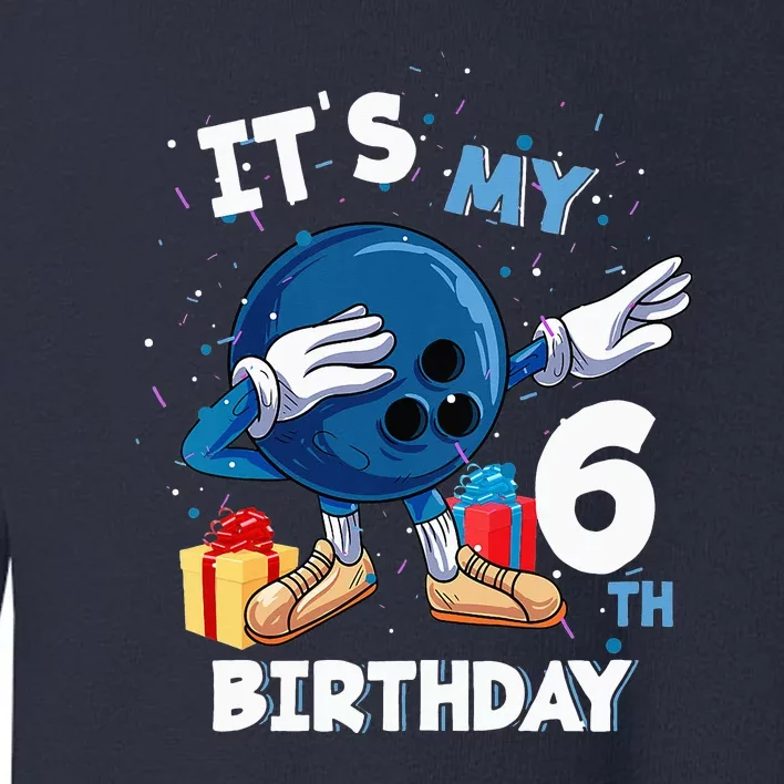 Its My 6th Birthday 6 Year Old Bowling Birthday Toddler Sweatshirt