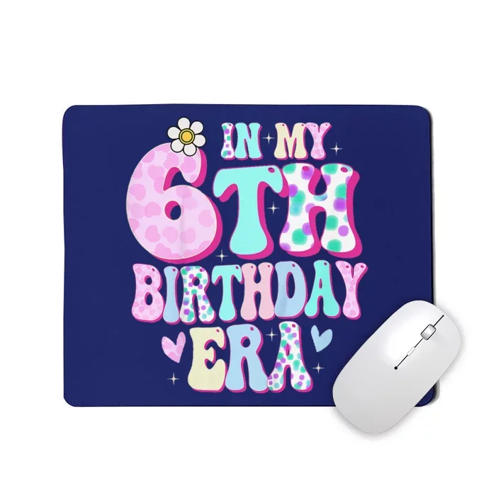 In My 6th Birthday Era Girl Gifts Six Bday 6 Year Old Cute Mousepad