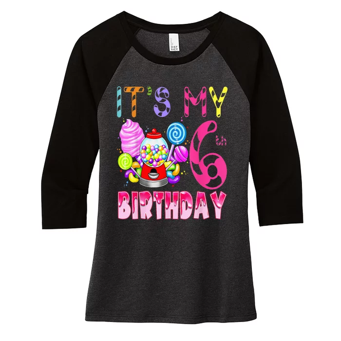 Its My 6th Birthday Candy Candyland Birthday Girl 6 Year Old Women's Tri-Blend 3/4-Sleeve Raglan Shirt