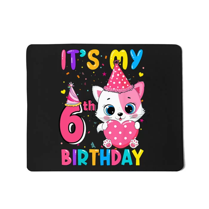 Its My 6th Birthday Girl Funny Cat Birthday 6 Year Old Mousepad