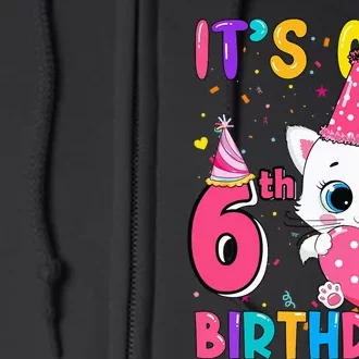 Its My 6th Birthday Girl Funny Cat Birthday 6 Year Old Full Zip Hoodie