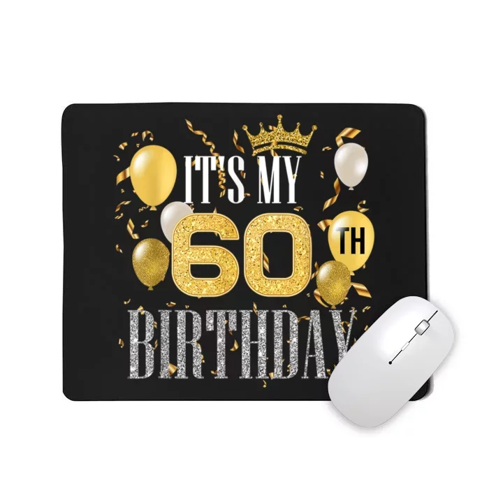 It's My 60th Birthday Cool 60 Years Old Birthday Party Mousepad