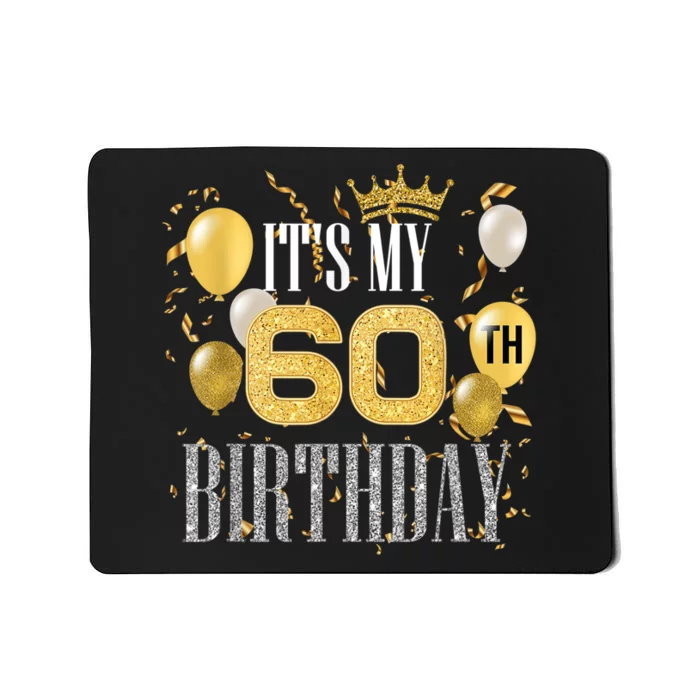 It's My 60th Birthday Cool 60 Years Old Birthday Party Mousepad