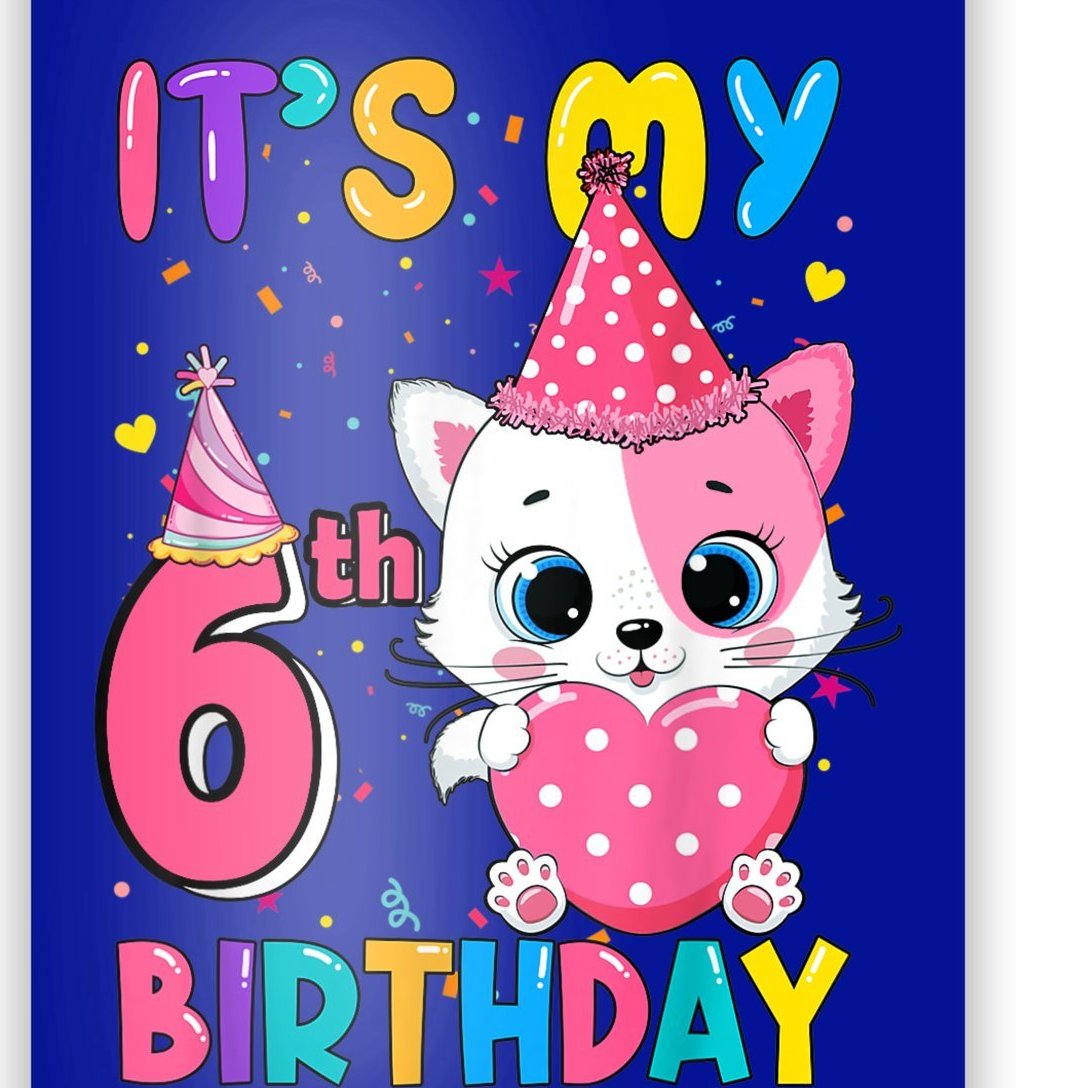 It's My 6th Birthday Girl Funny Cat Birthday 6 Year Old Poster ...