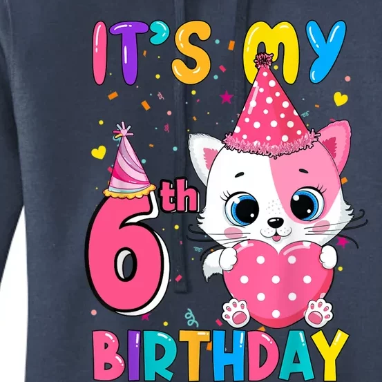 It's My 6th Birthday Girl Funny Cat Birthday 6 Year Old Women's Pullover Hoodie