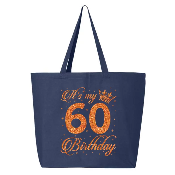 Its My 60 Birthday Happy To Papa Nana Dad Mom Son Daughter Cute Gift 25L Jumbo Tote