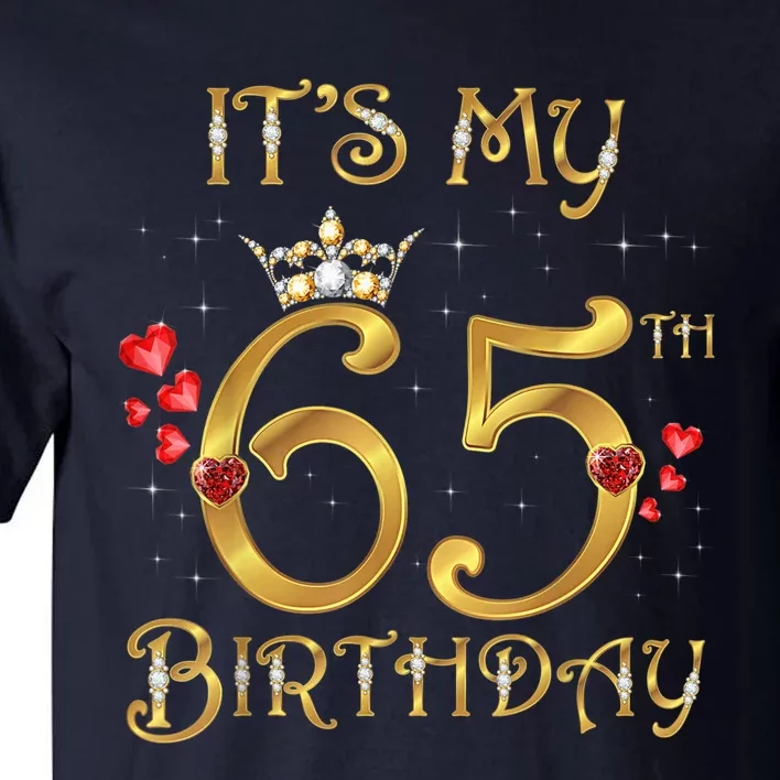 It's My 65th Birthday, 65 Years Old, 65th Birthday Queen Tall T-Shirt