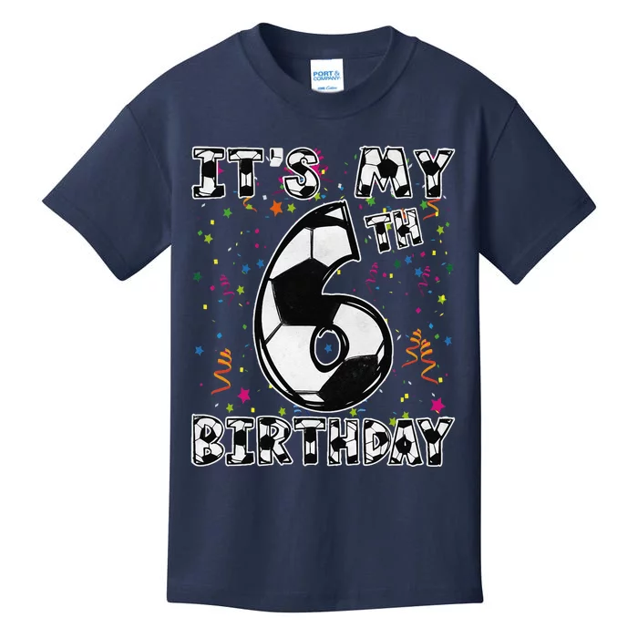 Its My 6th Birthday Soccer Player 6 Bday Party Team Kids T-Shirt