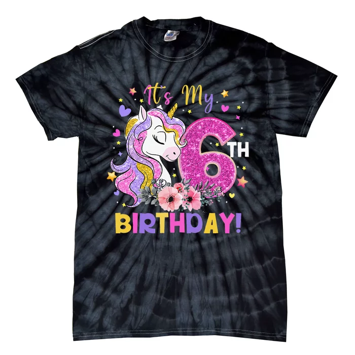 Its My 6th Birthday Unicorn 6 Years Old Gifts Ns Tie-Dye T-Shirt