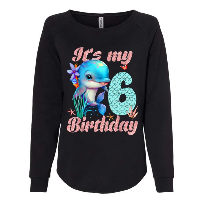 It's My 6th Birthday Dolphin Shark 6 Year Old Sea Fish Ocean Womens California Wash Sweatshirt