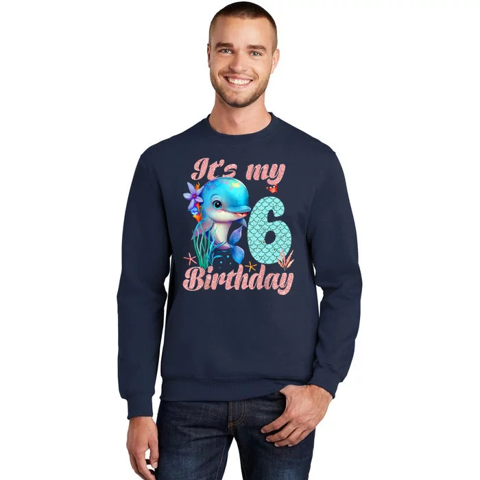 It's My 6th Birthday Dolphin Shark 6 Year Old Sea Fish Ocean Tall Sweatshirt