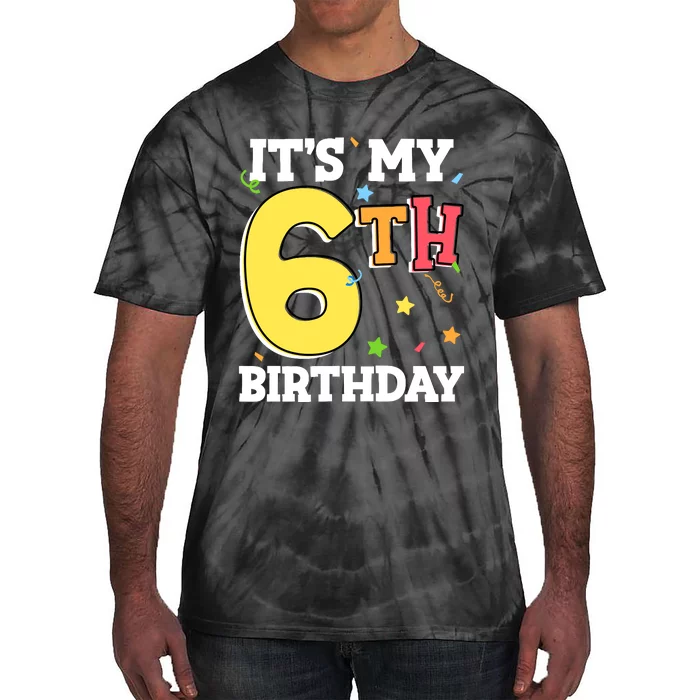 ItS My 6th Birthday 6 Six Happy Birthday Boy Or Girl Tie-Dye T-Shirt