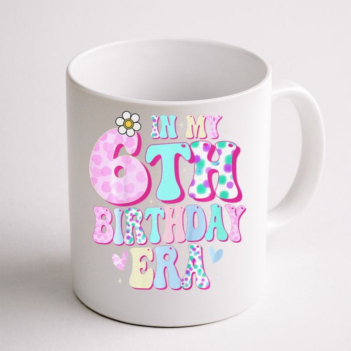 In My 6th Birthday Era Girl Gifts Six Bday 6 Year Old Front & Back Coffee Mug