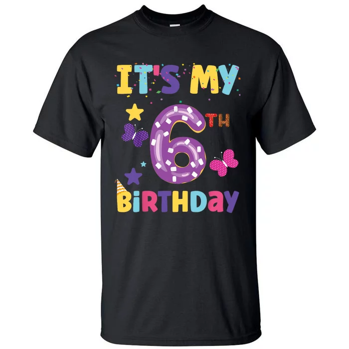 Its My 6th Birthday Sweet Dunat Girl Funny 6 Year Old Tall T-Shirt