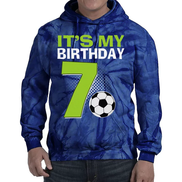 ItS My 7th Birthday Boy Soccer Football 7 Years Old Tie Dye Hoodie