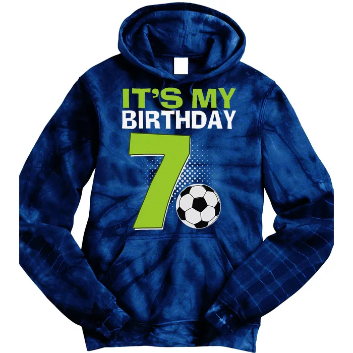 ItS My 7th Birthday Boy Soccer Football 7 Years Old Tie Dye Hoodie