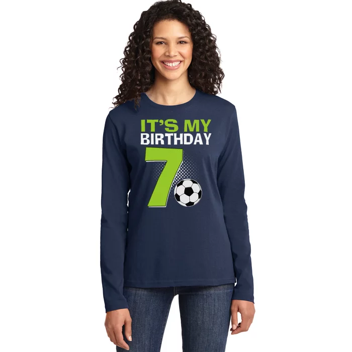 ItS My 7th Birthday Boy Soccer Football 7 Years Old Ladies Long Sleeve Shirt