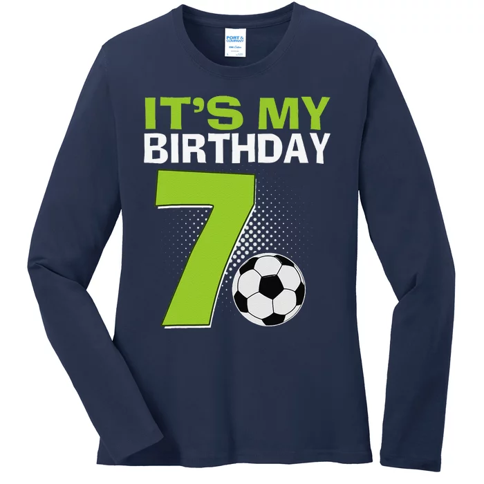 ItS My 7th Birthday Boy Soccer Football 7 Years Old Ladies Long Sleeve Shirt