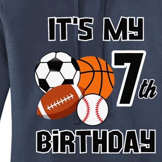 ItS My 7th Birthday Soccer Basketball Baseball Football Women's Pullover Hoodie