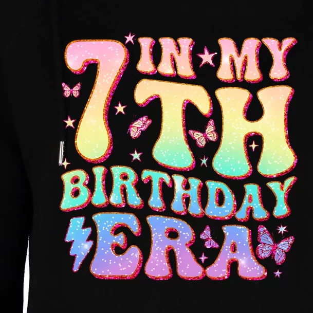 In My 7th Birthday Era Seven Bday 7 Year Old Birthday Girl Womens Funnel Neck Pullover Hood