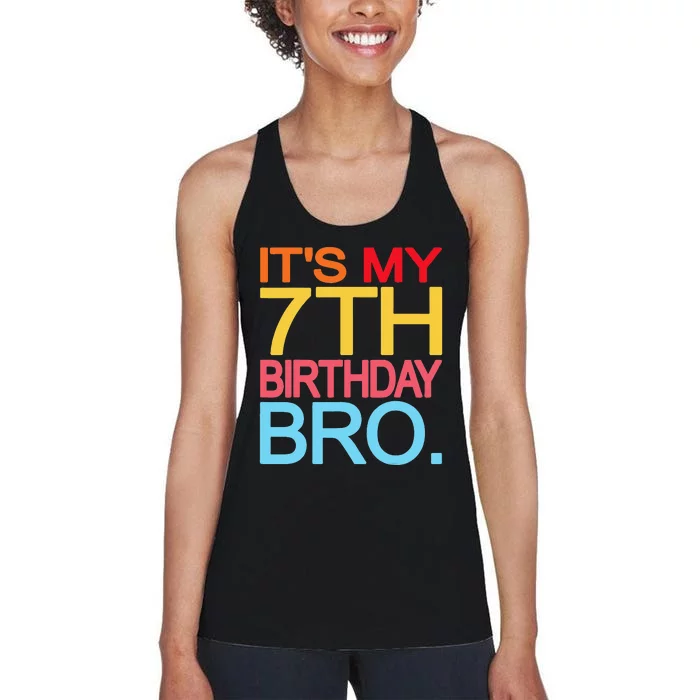 It's My 7th Birthday Bro Funny Birthday Joke Design Women's Racerback Tank