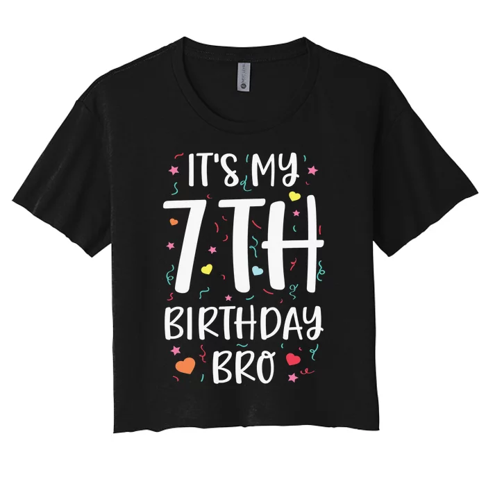 It's My 7th Birthday Bro 7 Birthday Decorations girls boys Women's Crop Top Tee