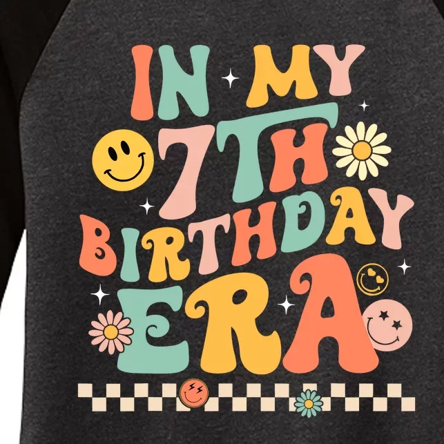 In My 7th Birthday Era Kids 7 Years Old Birthday Boy Girl Women's Tri-Blend 3/4-Sleeve Raglan Shirt