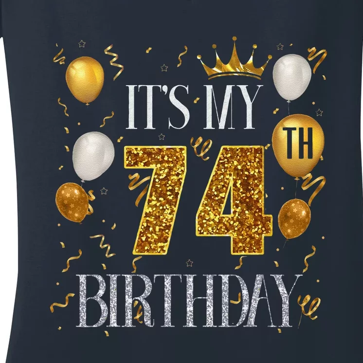 Its My 74th Birthday Happy 1949 Birthday Tee For Women's V-Neck T-Shirt