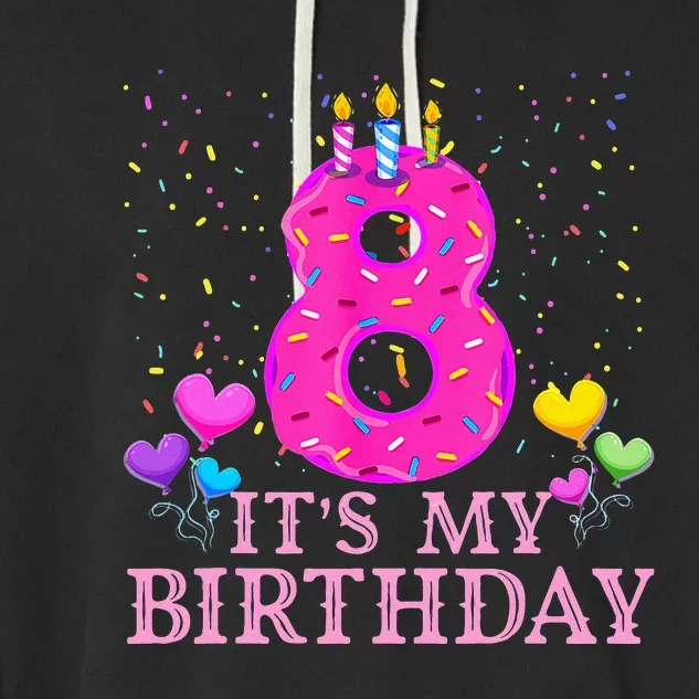 It's My 8th Birthday Sweet donut Happy 8 Year Old Garment-Dyed Fleece Hoodie